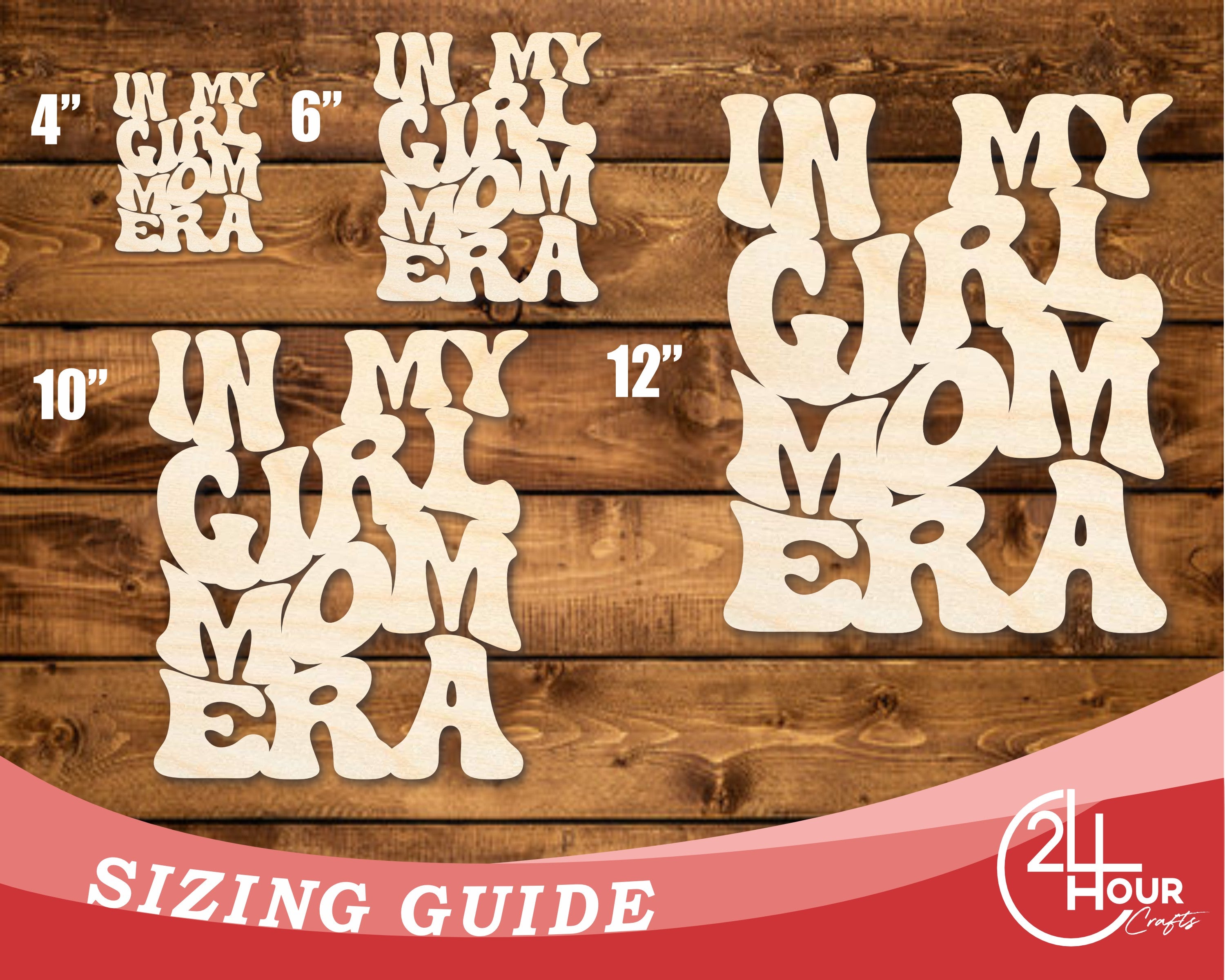 DIY Unfinished Baltic Birch 'My Girl Mom Era' Wood Cutout - Up to 46 Inches