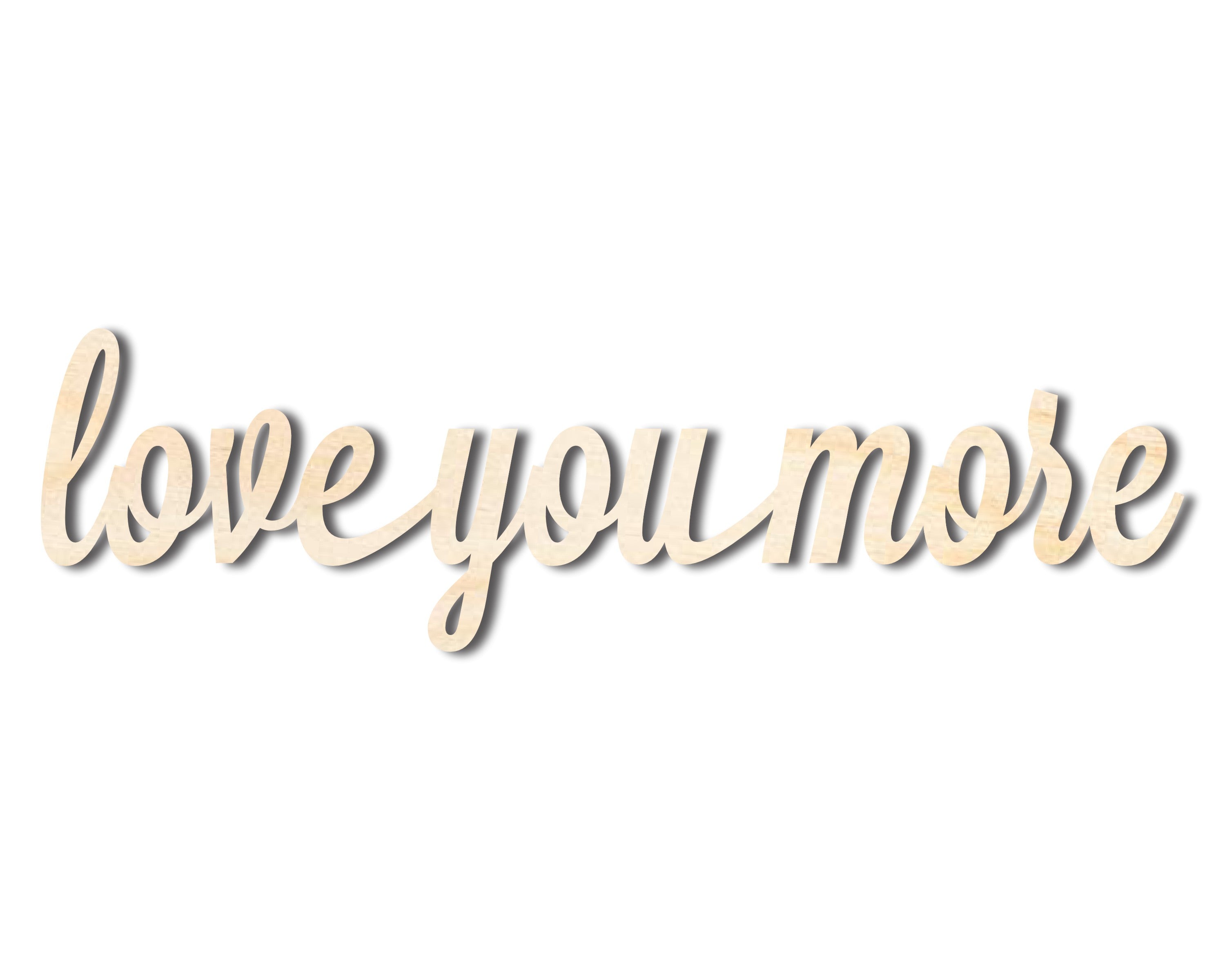 Unfinished Wood Craft: 'Love You More' Shape - Available Sizes up to 46 Inches